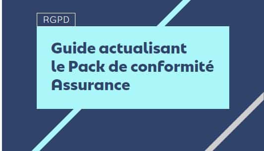 Traitement des données à caractère personnel : guide d’actualisation du Pack de conformité assurance